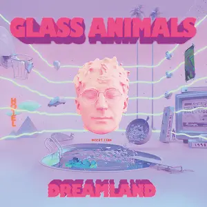 Glass Animals : Dreamland